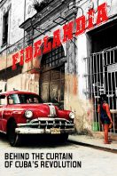 Fidelandia: Behind the Curtain of Cuba’s Revolution