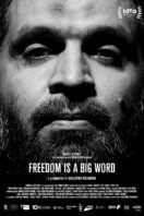Freedom is a Big Word