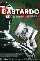 Bastard. The Legacy of Pinochet’s Genocide