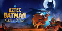 Aztec Batman: Clash of Empires